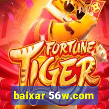 baixar 56w.com